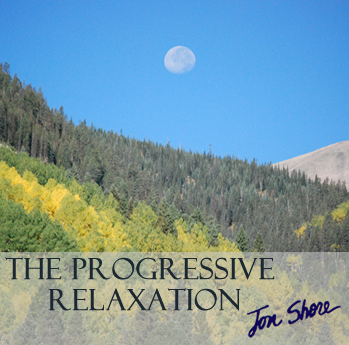 The Progressive Relaxation by Jon Shore